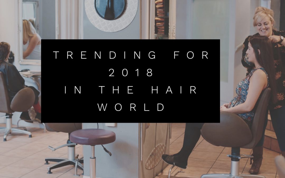 Hot Hair trends for 2018